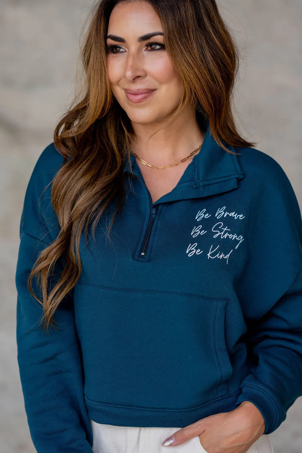 Be Brave Quarter Zip Pullover