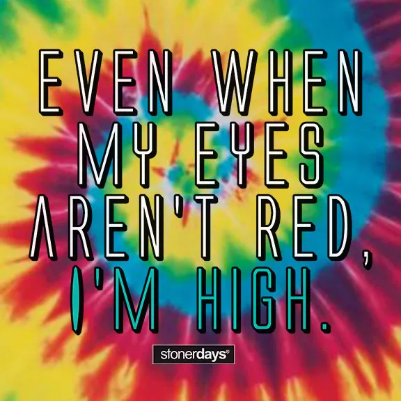 Even when my eyes aren't red Rainbow Tie Dye Tee