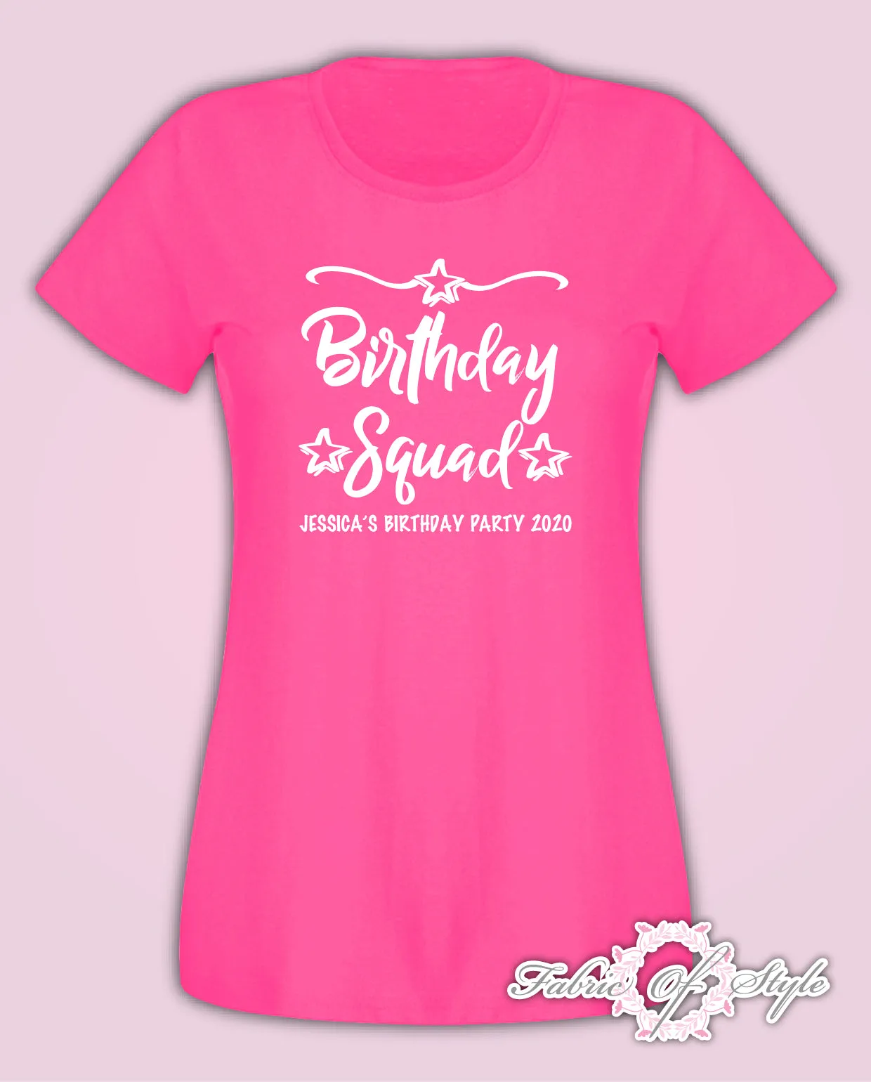 Personalised Birthday Girl Squad 18th 21st 30th 40th 50th T-shirt Ladies Fuchsia